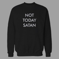 Світшот Not Today Satan